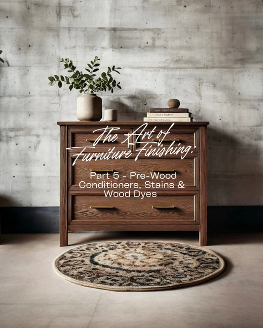 The Art of Furniture Finishing: Part 5 – Stains and Wood Dyes